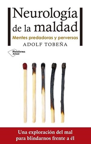 NEUROLOGÍA DE LA MALDAD | 9788416820672 | TOBEÑA PALLARÉS, ADOLF | Llibreria L'Altell - Llibreria Online de Banyoles | Comprar llibres en català i castellà online - Llibreria de Girona