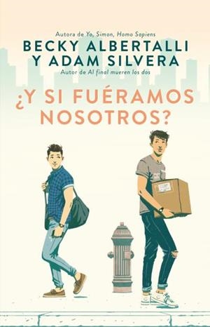 ¿Y SI FUÉRAMOS NOSOTROS? | 9788492918164 | ALBERTALLI, BECKY/SILVERA, ADAM | Llibreria L'Altell - Llibreria Online de Banyoles | Comprar llibres en català i castellà online - Llibreria de Girona