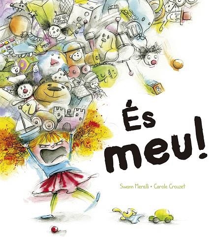 ÉS MEU! | 9788491452232 | MERALLI, SWANN | Llibreria L'Altell - Llibreria Online de Banyoles | Comprar llibres en català i castellà online - Llibreria de Girona