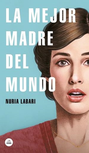 LA MEJOR MADRE DEL MUNDO | 9788439734970 | LABARI, NURIA | Llibreria Online de Banyoles | Comprar llibres en català i castellà online