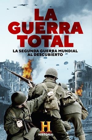 LA GUERRA TOTAL | 9788401022210 | CANAL HISTORIA, | Llibreria L'Altell - Llibreria Online de Banyoles | Comprar llibres en català i castellà online - Llibreria de Girona