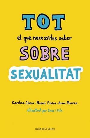 TOT EL QUE NECESSITES SABER SOBRE SEXUALITAT | 9788416930814 | CHECA, CAROLINA/ELVIRA, NOEMÍ/MORERO, ANNA | Llibreria Online de Banyoles | Comprar llibres en català i castellà online