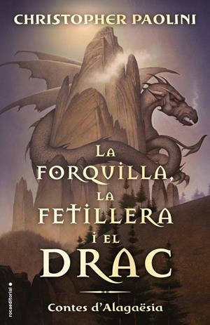 LA FORQUILLA, LA FETILLERA I EL DRAC | 9788417541811 | PAOLINI, CHRISTOPHER | Llibreria Online de Banyoles | Comprar llibres en català i castellà online