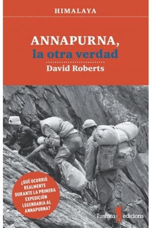 ANNAPURNA, LA OTRA VERDAD | 9788494895845 | DAVID ROBERTS | Llibreria L'Altell - Llibreria Online de Banyoles | Comprar llibres en català i castellà online - Llibreria de Girona