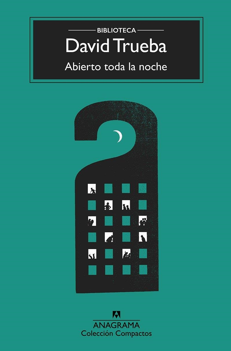 ABIERTO TODA LA NOCHE | 9788433960399 | TRUEBA, DAVID | Llibreria L'Altell - Llibreria Online de Banyoles | Comprar llibres en català i castellà online - Llibreria de Girona