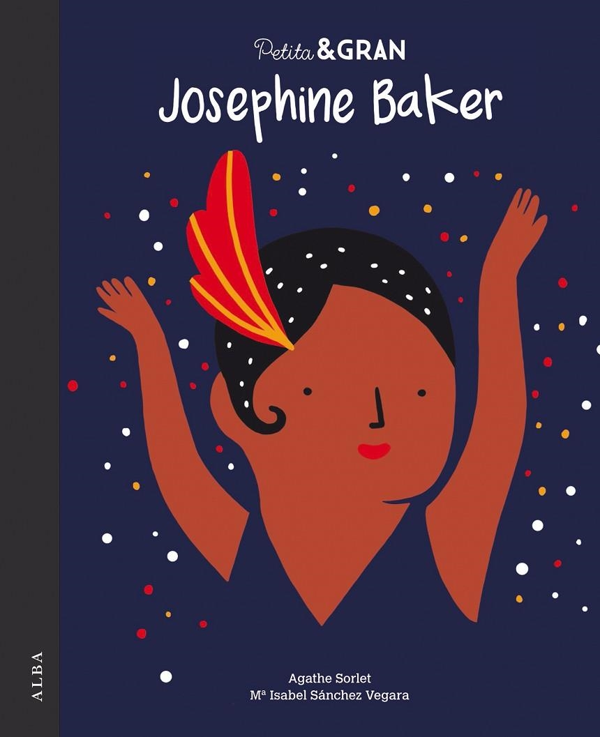PETITA & GRAN JOSEPHINE BAKER | 9788490655214 | SÁNCHEZ VEGARA, Mª ISABEL | Llibreria L'Altell - Llibreria Online de Banyoles | Comprar llibres en català i castellà online - Llibreria de Girona