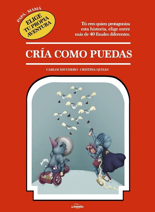 CRÍA COMO PUEDAS | 9788417560744 | ESCUDERO ARÁS, CARLOS/QUILES, CRISTINA | Llibreria L'Altell - Llibreria Online de Banyoles | Comprar llibres en català i castellà online - Llibreria de Girona