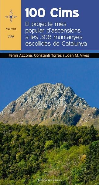 100 CIMS | 9788490347966 | AZCONA VILATOBÀ, FERMÍ/TORRES BOSCH, CONSTANTÍ/VIVES TEIXIDÓ, JOAN MARIA | Llibreria L'Altell - Llibreria Online de Banyoles | Comprar llibres en català i castellà online - Llibreria de Girona