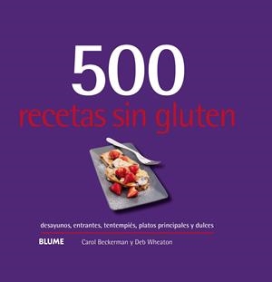 500 RECETAS SIN GLUTEN (2019) | 9788417492977 | BECKERMAN, CAROL | Llibreria Online de Banyoles | Comprar llibres en català i castellà online