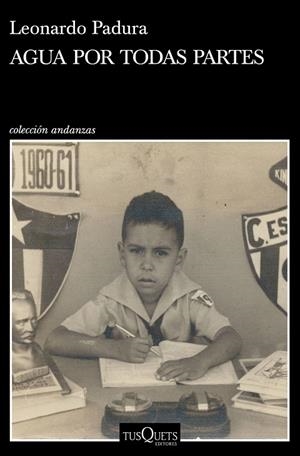 AGUA POR TODAS PARTES | 9788490666401 | PADURA, LEONARDO | Llibreria Online de Banyoles | Comprar llibres en català i castellà online