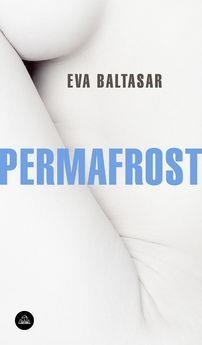 PERMAFROST | 9788439735144 | BALTASAR EVA | Llibreria Online de Banyoles | Comprar llibres en català i castellà online