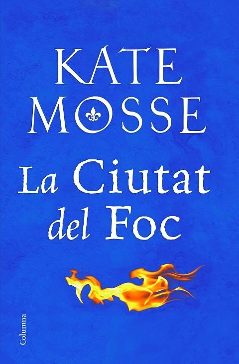 CIUTAT DEL FOC, LA | 9788466424783 | MOSSE, KATE | Llibreria L'Altell - Llibreria Online de Banyoles | Comprar llibres en català i castellà online - Llibreria de Girona