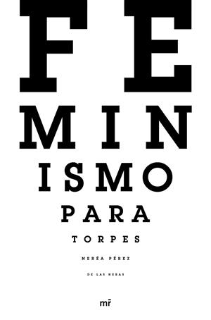 FEMINISMO PARA TORPES | 9788427045309 | PÉREZ DE LAS HERAS, NEREA | Llibreria L'Altell - Llibreria Online de Banyoles | Comprar llibres en català i castellà online - Llibreria de Girona