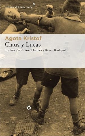 CLAUS Y LUCAS | 9788417007744 | KRISTOF, AGOTA | Llibreria L'Altell - Llibreria Online de Banyoles | Comprar llibres en català i castellà online - Llibreria de Girona