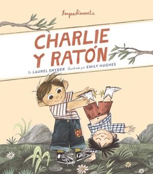 CHARLIE Y RATÓN | 9788417553104 | SNYDER, LAUREL | Llibreria L'Altell - Llibreria Online de Banyoles | Comprar llibres en català i castellà online - Llibreria de Girona