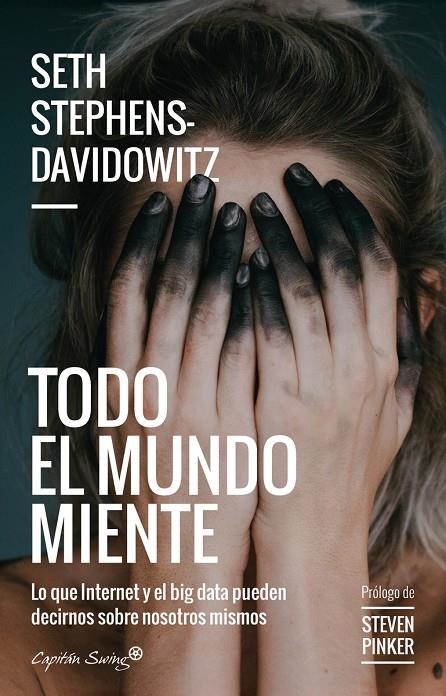 TODO EL MUNDO MIENTE | 9788494966804 | STEPHENS- DAVIDOWITZ, SETH | Llibreria L'Altell - Llibreria Online de Banyoles | Comprar llibres en català i castellà online - Llibreria de Girona