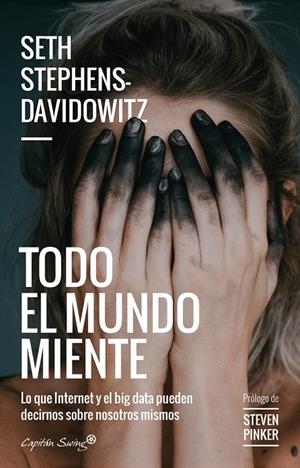 TODO EL MUNDO MIENTE | 9788494966804 | STEPHENS- DAVIDOWITZ, SETH | Llibreria Online de Banyoles | Comprar llibres en català i castellà online