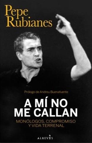 A MÍ NO ME CALLAN | 9788417077938 | RUBIANES ALEGRET, PEPE | Llibreria L'Altell - Llibreria Online de Banyoles | Comprar llibres en català i castellà online - Llibreria de Girona