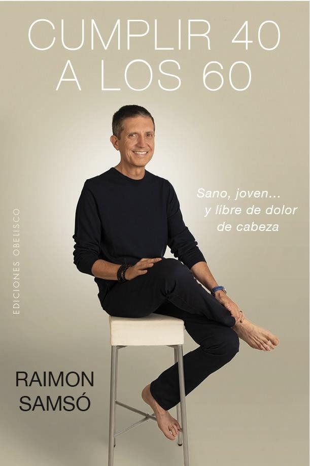 CUMPLIR 40 A LOS 60 | 9788491114147 | SAMSÓ QUERALTÓ, RAIMON | Llibreria L'Altell - Llibreria Online de Banyoles | Comprar llibres en català i castellà online - Llibreria de Girona