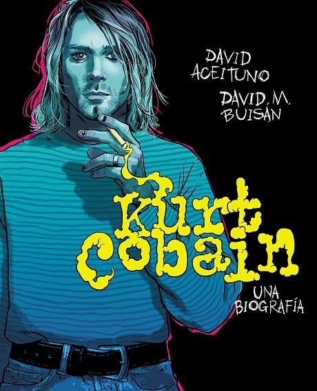 KURT COBAIN. UNA BIOGRAFÍA | 9788417247164 | ACEITUNO, DAVID/BUISÁN, DAVID | Llibreria L'Altell - Llibreria Online de Banyoles | Comprar llibres en català i castellà online - Llibreria de Girona