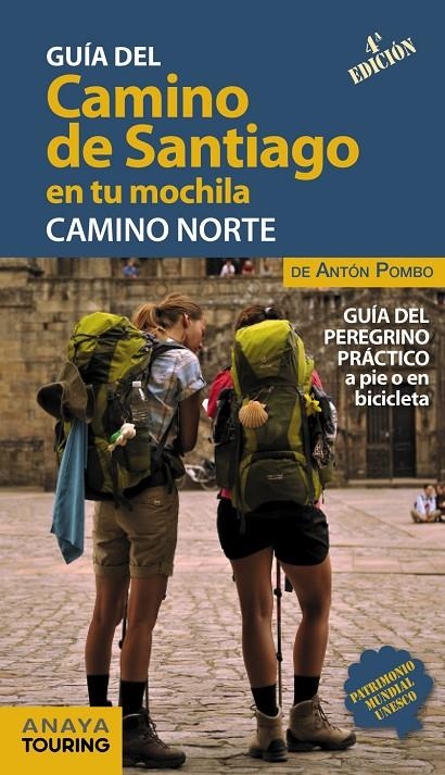EL CAMINO DE SANTIAGO EN TU MOCHILA. CAMINO NORTE | 9788491581017 | ANAYA TOURING/POMBO RODRÍGUEZ, ANTÓN | Llibreria L'Altell - Llibreria Online de Banyoles | Comprar llibres en català i castellà online - Llibreria de Girona