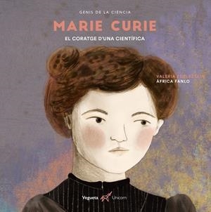 MARIE CURIE. EL CORATGE D'UNA CIENTÍFICA | 9788417137274 | EDELSZTEIN, VALERIA | Llibreria Online de Banyoles | Comprar llibres en català i castellà online
