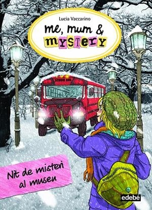 ME, MUM & MYSTERY: NIT DE MISTERI AL MUSEU | 9788468340319 | VACCARINO, LUCIA | Llibreria L'Altell - Llibreria Online de Banyoles | Comprar llibres en català i castellà online - Llibreria de Girona