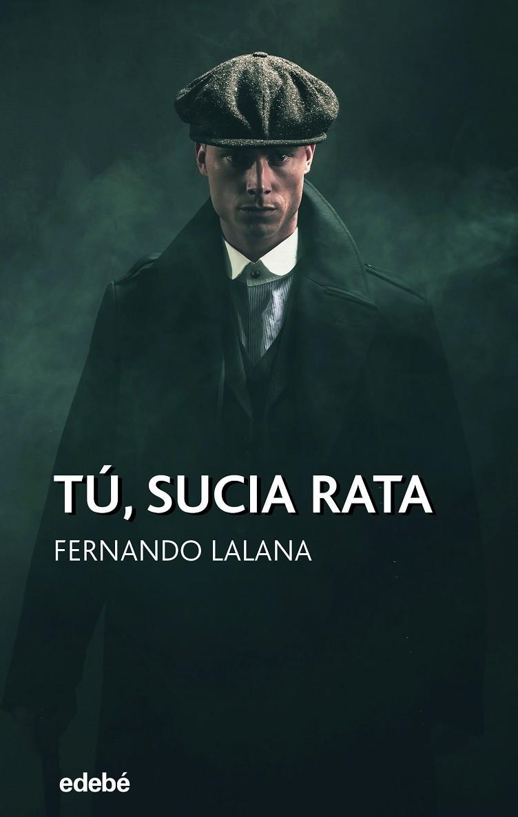 TÚ, SUCIA RATA | 9788468341156 | LALANA JOSA, FERNANDO | Llibreria L'Altell - Llibreria Online de Banyoles | Comprar llibres en català i castellà online - Llibreria de Girona