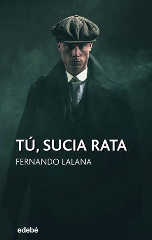 TÚ, SUCIA RATA | 9788468341156 | LALANA JOSA, FERNANDO | Llibreria Online de Banyoles | Comprar llibres en català i castellà online