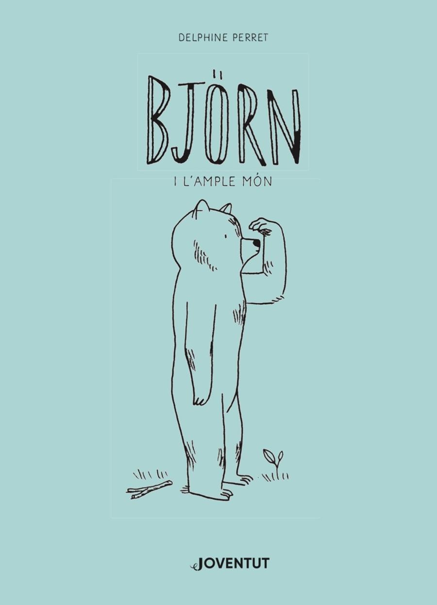 BJÖRN I L'AMPLE MÓN | 9788426145888 | PERRET, DELPHINE | Llibreria Online de Banyoles | Comprar llibres en català i castellà online