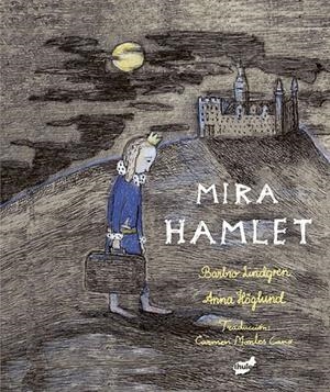 MIRA HAMLET | 9788416817498 | LINDGREN, BARBRO | Llibreria Online de Banyoles | Comprar llibres en català i castellà online