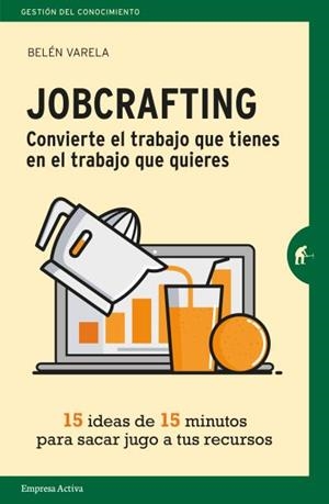 JOBCRAFTING | 9788416997046 | VARELA, BELÉN | Llibreria L'Altell - Llibreria Online de Banyoles | Comprar llibres en català i castellà online - Llibreria de Girona