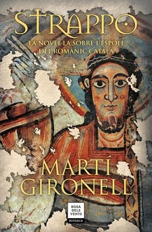 STRAPPO. LA NOVEL·LA SOBRE L'ESPOLI DEL ROMÀNIC CATALÀ | 9788417444846 | GIRONELL, MARTÍ | Llibreria Online de Banyoles | Comprar llibres en català i castellà online