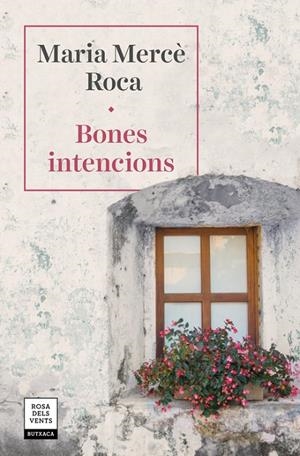 BONES INTENCIONS | 9788417627287 | ROCA, MARIA MERCÈ | Llibreria L'Altell - Llibreria Online de Banyoles | Comprar llibres en català i castellà online - Llibreria de Girona