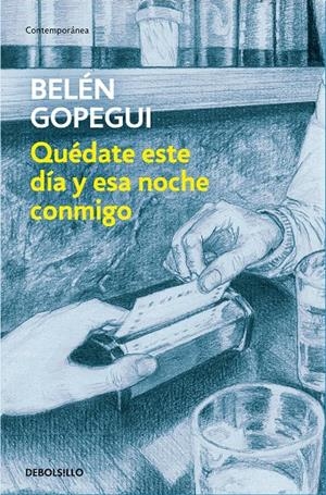 QUÉDATE ESTE DÍA Y ESTA NOCHE CONMIGO | 9788466346443 | GOPEGUI, BELÉN | Llibreria L'Altell - Llibreria Online de Banyoles | Comprar llibres en català i castellà online - Llibreria de Girona