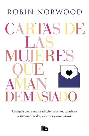 CARTAS DE LAS MUJERES QUE AMAN DEMASIADO | 9788413140377 | NORWOOD, ROBIN | Llibreria Online de Banyoles | Comprar llibres en català i castellà online