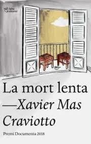 MORT LENTA, LA | 9788494911064 | MAS CRAVIOTTO, XAVIER | Llibreria L'Altell - Llibreria Online de Banyoles | Comprar llibres en català i castellà online - Llibreria de Girona