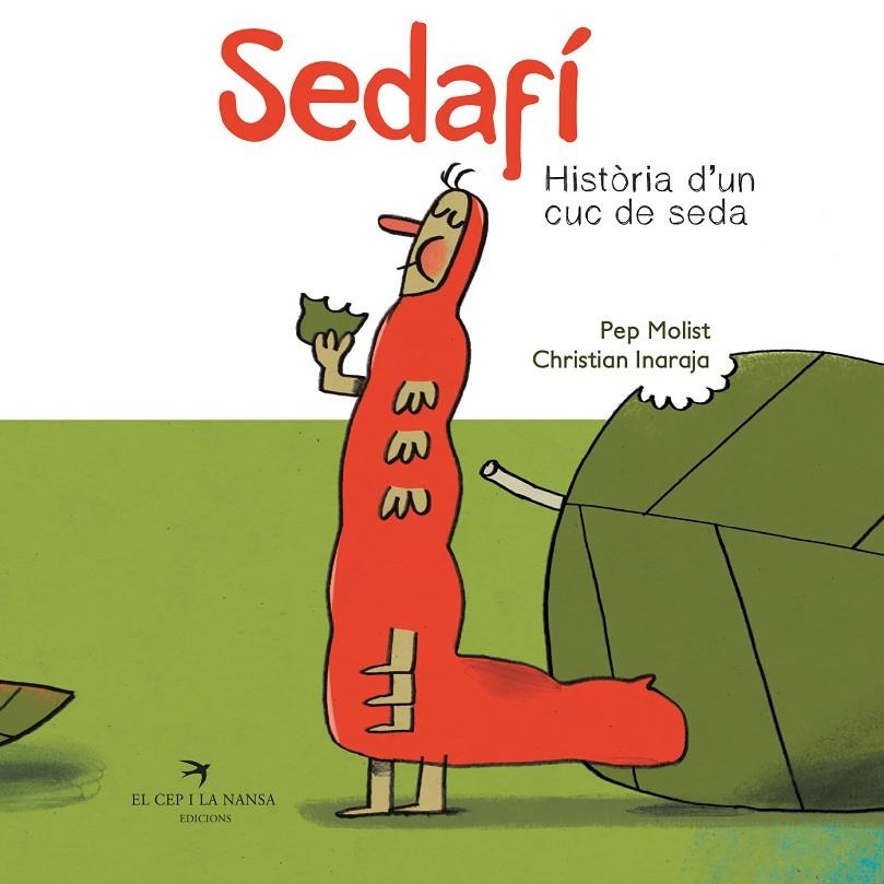 SEDAFÍ, HISTÒRIA D'UN CUC DE SEDA | 9788417756185 | MOLIST SADURNÍ, PEP/INARAJA GENÍS, CHRISTIAN | Llibreria L'Altell - Llibreria Online de Banyoles | Comprar llibres en català i castellà online - Llibreria de Girona