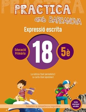 PRACTICA AMB BARCANOVA. EXPRESSIÓ ESCRITA 18 | 9788448948375 | CAMPS, MONTSERRAT/ALMAGRO, MARIBEL/GONZÁLEZ, ESTER/PASCUAL, CARME | Llibreria Online de Banyoles | Comprar llibres en català i castellà online