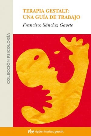 TERAPIA GESTALT: UNA GUIA DE TRABAJO | 9788493617530 | FRANCISCO SANCHEZ | Llibreria Online de Banyoles | Comprar llibres en català i castellà online