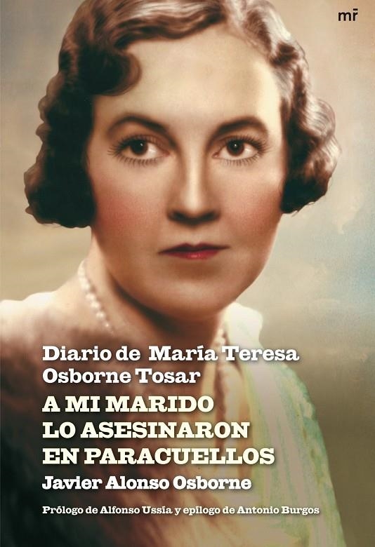 A MI MARIDO LO ASESINARON EN PARACUELLOS: DIARIO DE MARIA TERESA OSBORNE TOSAR | 9788427035652 | JAVIER ALONSO OSBORNE | Llibreria L'Altell - Llibreria Online de Banyoles | Comprar llibres en català i castellà online - Llibreria de Girona