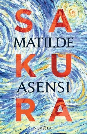 SAKURA | 9788491645160 | ASENSI, MATILDE | Llibreria Online de Banyoles | Comprar llibres en català i castellà online