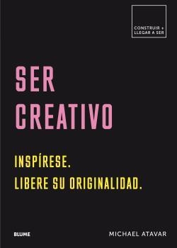 SER CREATIVO | 9788417492571 | ATAVAR, MICHAEL | Llibreria L'Altell - Llibreria Online de Banyoles | Comprar llibres en català i castellà online - Llibreria de Girona
