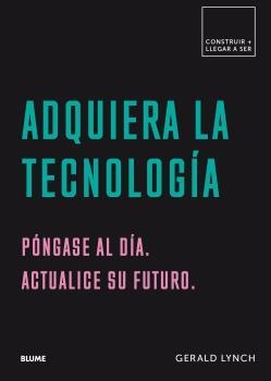 ADQUIERA LA TECNOLOGÍA | 9788417492601 | LYNCH, GERALD | Llibreria L'Altell - Llibreria Online de Banyoles | Comprar llibres en català i castellà online - Llibreria de Girona
