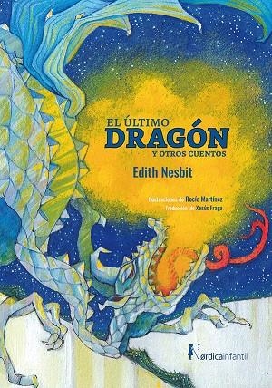 EL ÚLTIMO DRAGÓN Y OTROS CUENTOS | 9788417651336 | NESBIT, EDITH | Llibreria Online de Banyoles | Comprar llibres en català i castellà online