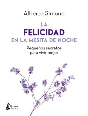 LA FELICIDAD EN LA MESITA DE NOCHE | 9788416788279 | SIMONE, ALBERTO | Llibreria L'Altell - Llibreria Online de Banyoles | Comprar llibres en català i castellà online - Llibreria de Girona