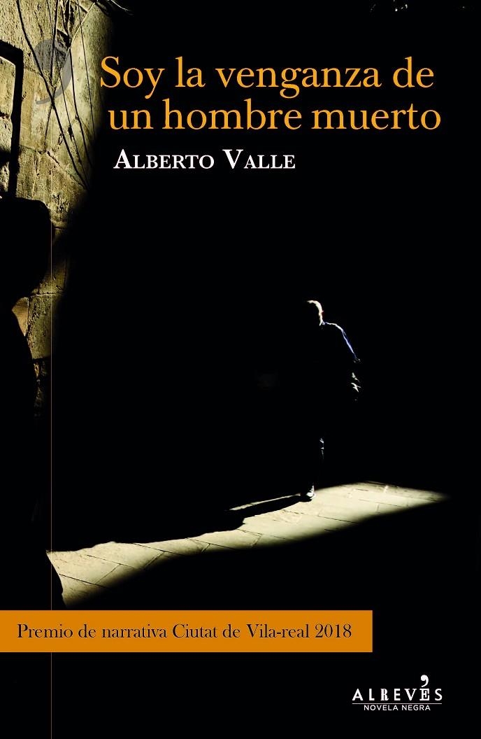 SOY LA VENGANZA DE UN HOMBRE MUERTO | 9788417077921 | VALLE, ALBERTO | Llibreria L'Altell - Llibreria Online de Banyoles | Comprar llibres en català i castellà online - Llibreria de Girona