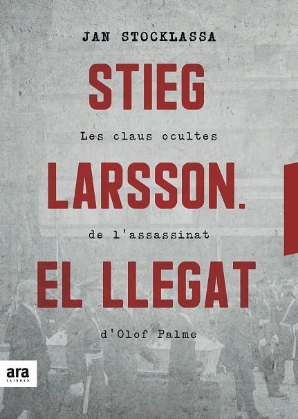 STIEG LARSSON. EL LLEGAT | 9788416915927 | STOCKLASSA, JAN | Llibreria Online de Banyoles | Comprar llibres en català i castellà online