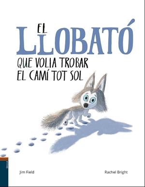 EL LLOBATÓ QUE VOLIA TROBAR EL CAMÍ TOT SOL | 9788447937608 | BRIGHT, RACHEL | Llibreria Online de Banyoles | Comprar llibres en català i castellà online