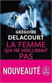 LA FEMME QUI NE VIEILLISSANIT PAS | 9782253100393 | DELACOURT, GRÉGOIRE | Llibreria L'Altell - Llibreria Online de Banyoles | Comprar llibres en català i castellà online - Llibreria de Girona